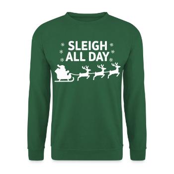 traîneau toute la journée drôle de Noël dictons - Sweat-shirt Unisexe - vert foncé - Devant