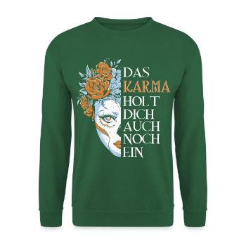 Das Karma holt dich auch noch ein - Unisex Pullover - Grün - Vorne