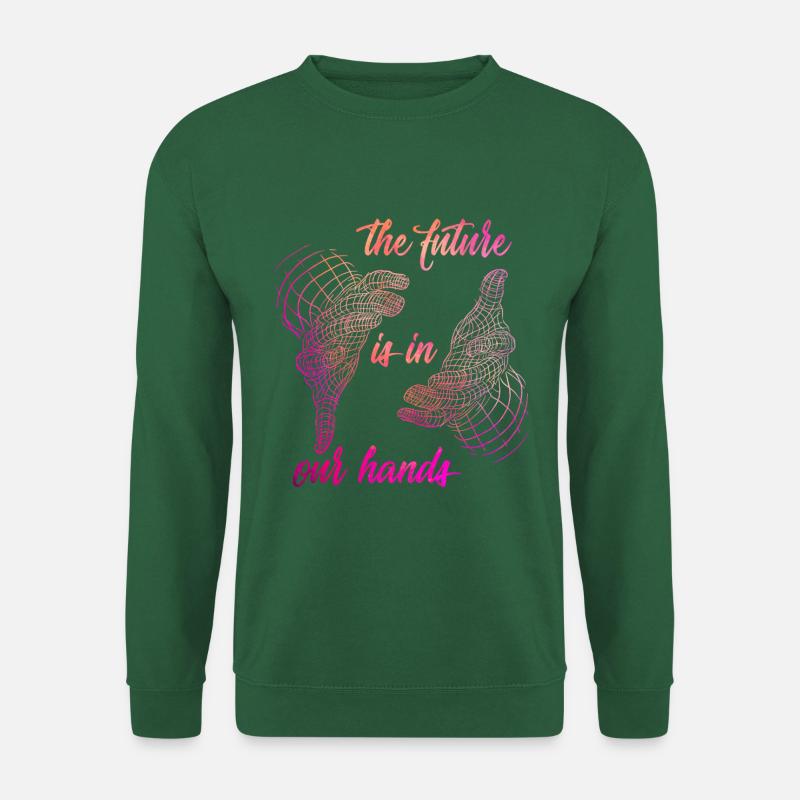 Die Zukunft liegt in unseren Händen - Unisex Pullover - Grün