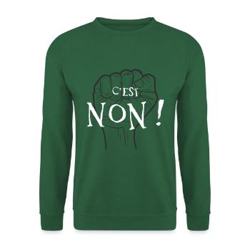 C'est non ! rebel manifestation - Sweat-shirt Unisexe - vert foncé - Devant