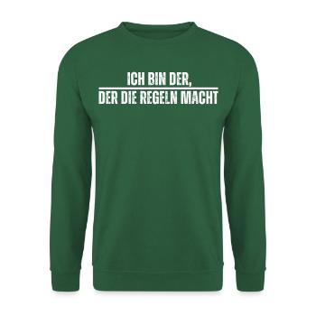 Ich bin der, der die Regeln macht. Lustiger Spruch - Unisex Pullover - Grün - Vorne