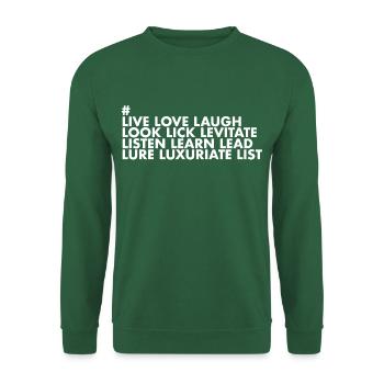Live Love Laugh – the complete list of Lalala - Unisex Sweatshirt - green - Front