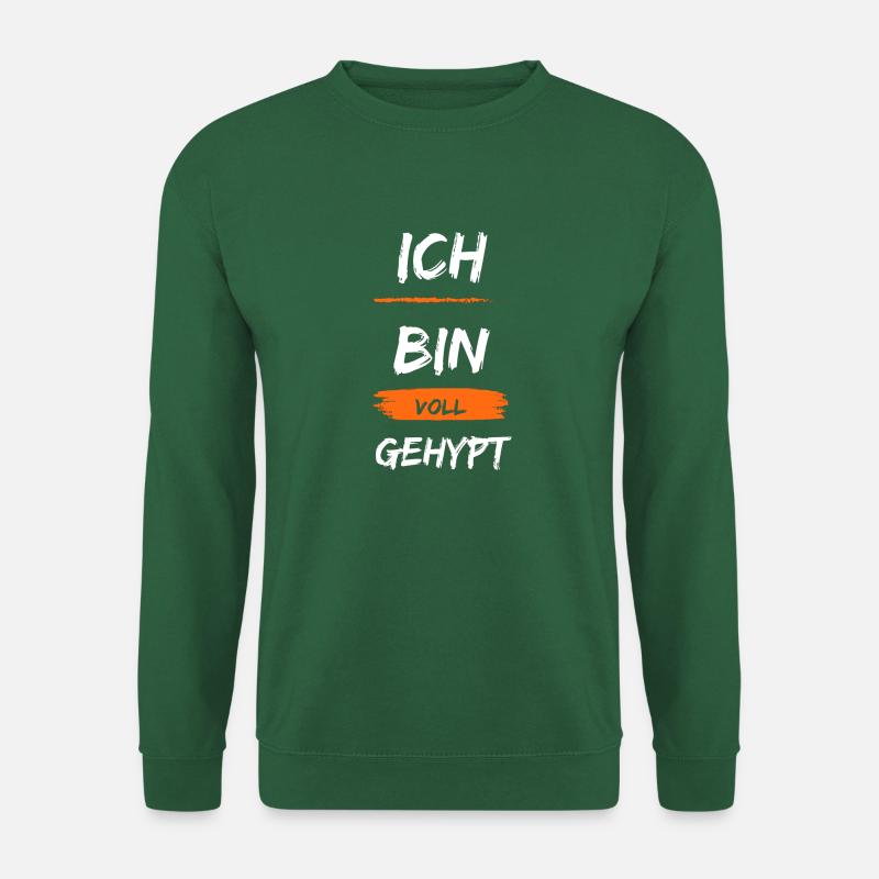 Ich bin voll Gehypt, Statemend und Jugend Spruch - Unisex Pullover - Grün