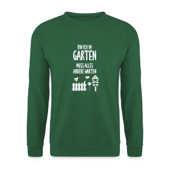Bin ich im Garten, muss alles Andere warten. - Unisex Pullover - Grün - Vorne