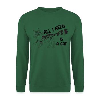 Chat Maine Coon avec citation All I need is a cat - Sweat-shirt Unisexe - vert foncé - Devant