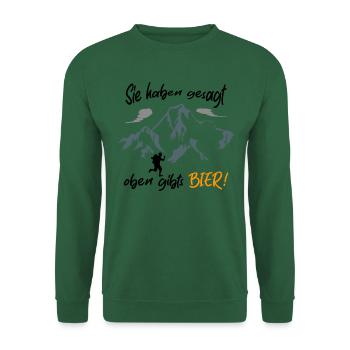 Sie haben gesagt oben gibts Bier - Unisex Pullover - Grün - Vorne