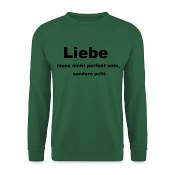 Liebe muss nicht perfekt sein - Unisex Pullover - Grün - Vorne
