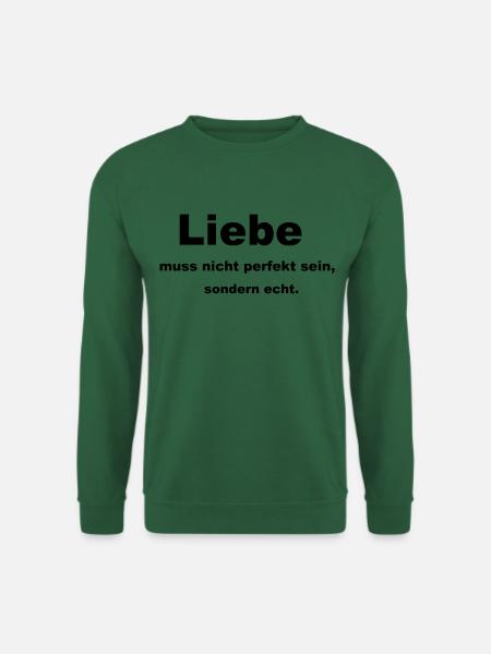 Liebe muss nicht perfekt sein - Unisex Pullover - Grün