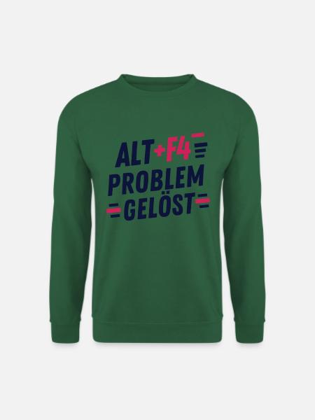 ALT F4 PROBLEM SOLVED - Unisex Pullover - Grün