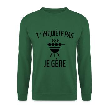 T' inquiète pas je gère humour barbecue cadeau - Sweat-shirt Unisexe - vert foncé - Devant