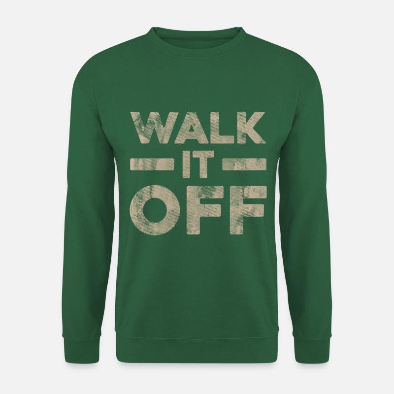 Walk It Off Hard Workout Gym Weight Training - Unisex Sweatshirt - green