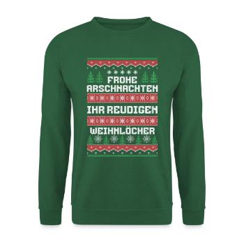 Frohe Arschnachten Ihr Weihnlöcher - Unisex Pullover - Grün - Vorne