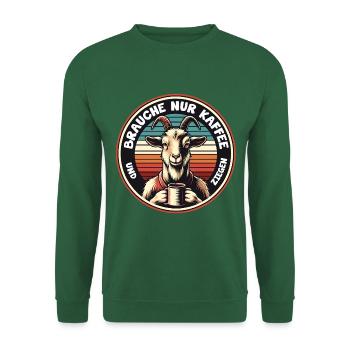 Brauche nur Kaffee und meine Ziegen - Unisex Pullover - Grün - Vorne