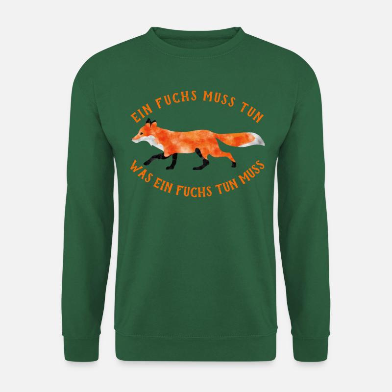 EIN FUCHS MUSS TUN WAS EIN FUCHS TUN MUSS - SPRUCH - Unisex Pullover - Grün