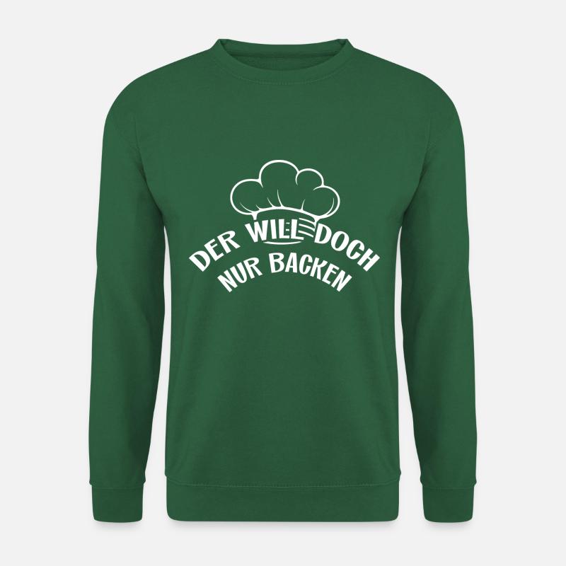 Ich will doch nur backen - selber Brot backen - Unisex Pullover - Grün