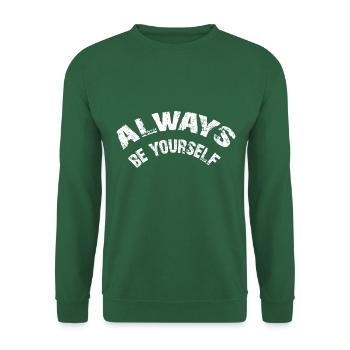 Always be yourself - and only you - You are perfect - Unisex Sweatshirt - green - Front