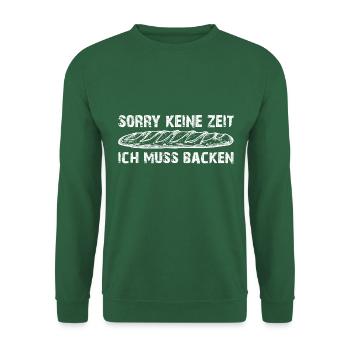 Ich muss backen - Brot backen zu Hause - Unisex Pullover - Grün - Vorne