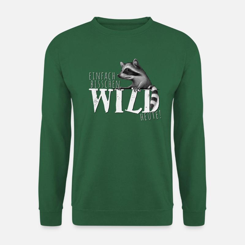 Einfach bisschen wild heute! Waschbär Raccoon - Unisex Pullover - Grün