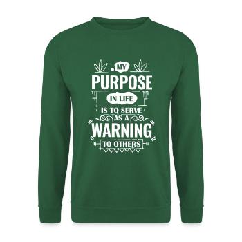 My Purpose In Life - Lustiger Spruch - Unisex Pullover - Grün - Vorne