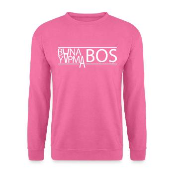 "Bana Boş Yapma" Türkisches Design - Unisex Pullover - Pink - Vorne