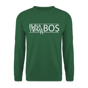 "Bana Boş Yapma" Türkisches Design - Unisex Pullover - Grün - Vorne