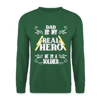 Dad my real Hero, Soldier, Pride, Gift, - Unisex Sweatshirt - green - Front