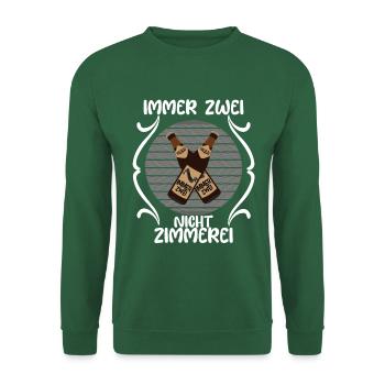 Immer Zwei, Nicht Zimmerei, witziges für den Allta - Unisex Pullover - Grün - Vorne