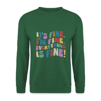 It’s Fine I’m Fine Everything Is Fine Retro Wavy - Unisex Pullover - Grün - Vorne
