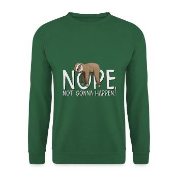 NOPE not going to bite never now lazy sloth - Unisex Sweatshirt - green - Front