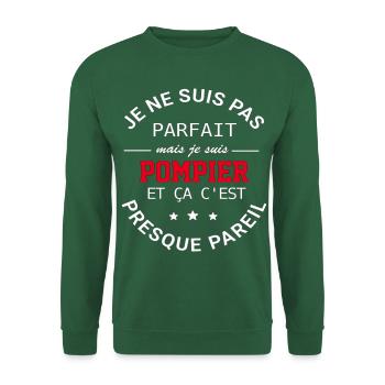 T shirt pompier pas parfait humour pompier cadeau - Sweat-shirt Unisexe - vert foncé - Devant