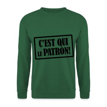 C'est qui le patron!! Humour autorité papa maman - Sweat-shirt Unisexe - vert foncé - Devant