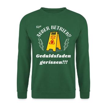 Geduldsfaden gerissen! - Unisex Pullover - Grün - Vorne