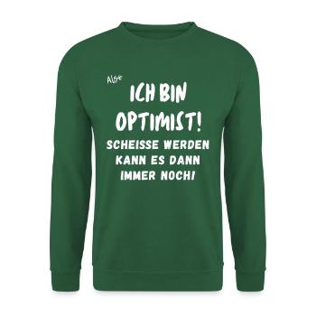 ich bin Optimist. - Unisex Pullover - Grün - Vorne