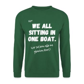 Englisches Sprichwort: We all sitting in one Boat. - Unisex Pullover - Grün - Vorne