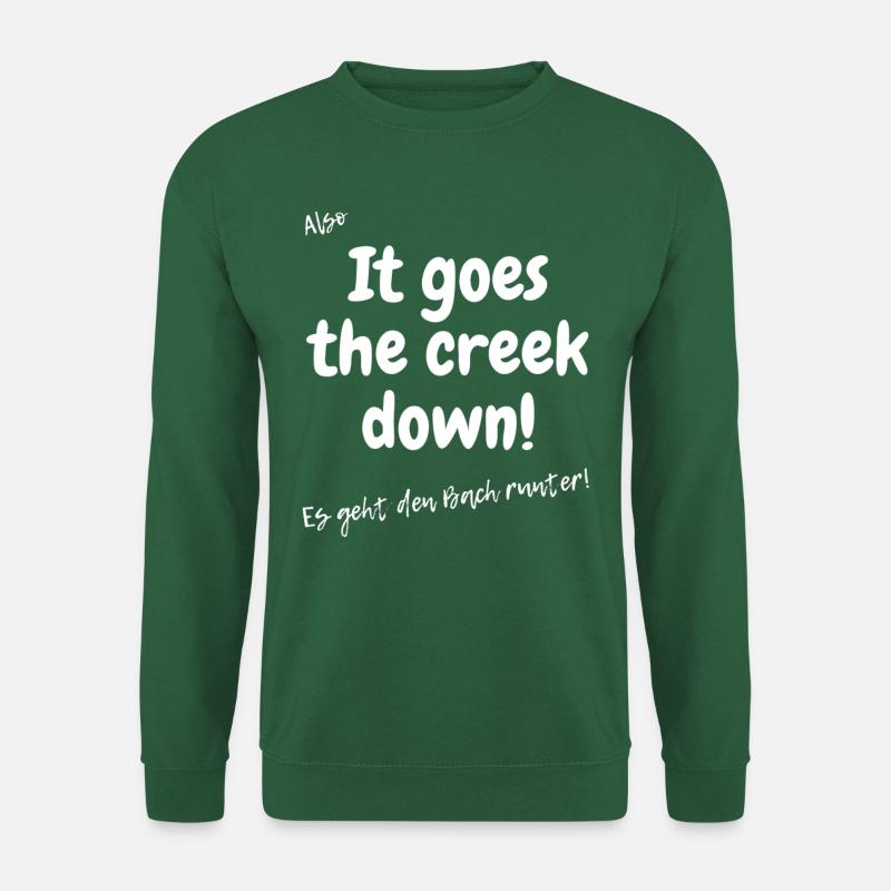 Es geht den Bach runter. - Unisex Pullover - Grün
