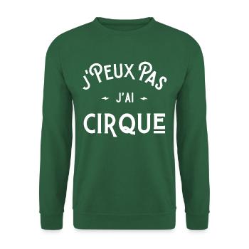 je peux pas j'ai cirque cadeau citation humour - Sweat-shirt Unisexe - vert foncé - Devant