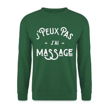 je peux pas j'ai massage idée cadeau humour - Sweat-shirt Unisexe - vert foncé - Devant