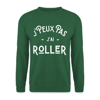 je peux pas j'ai roller idée cadeau humour - Sweat-shirt Unisexe - vert foncé - Devant