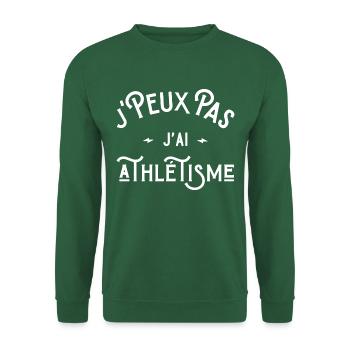 je peux pas j'ai athlétisme idée cadeau humour - Sweat-shirt Unisexe - vert foncé - Devant