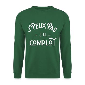 je peux pas j'ai complot idée cadeau humour - Sweat-shirt Unisexe - vert foncé - Devant
