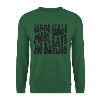 Sorry Girls Mom Sagt KeinDate Babyparty - Unisex Pullover - Grün - Vorne