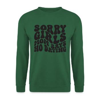 Sorry Girls Mom Sagt KeinDate Babyparty - Unisex Pullover - Grün - Vorne