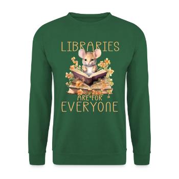 Libraries are for everyone Librarians - Unisex Sweatshirt - green - Front