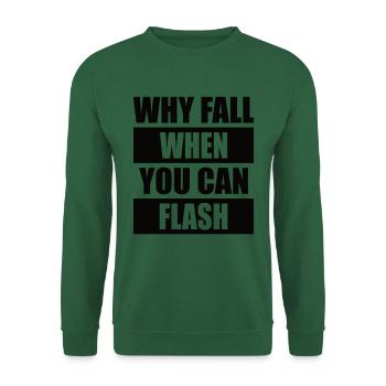 Warum Stürzen, Wenn Man Blitzen Kann Boulderer - Unisex Pullover - Grün - Vorne