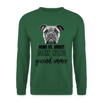 HUND vs. ARBEIT - Hunde HUND Bulldogge - Unisex Pullover - Grün - Vorne