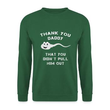 Thank you Daddy - Unisex Pullover - Grün - Vorne