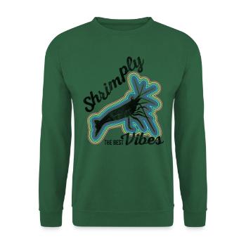 Shrimply the best vibes - Sweat-shirt Unisexe - vert foncé - Devant