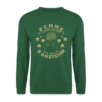 Femme compliqué, pas équipé s'abstenir. - Sweat-shirt Unisexe - vert foncé - Devant
