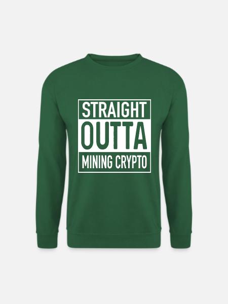 Straight OUTTA Mining Cypto - Unisex Sweatshirt - green