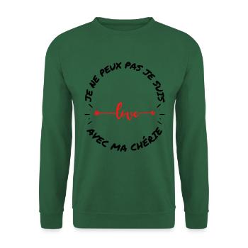 j peux pas je vois ma chérie tee shirt humour - Sweat-shirt Unisexe - vert foncé - Devant
